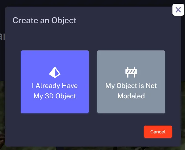 Selecting the I already have my 3D object option